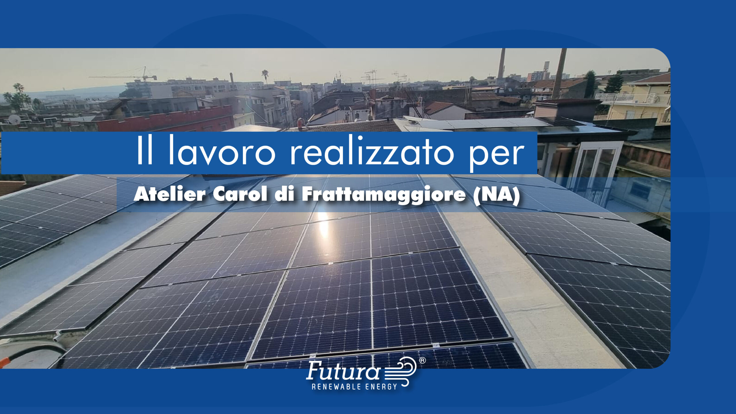 Atelier Carol di Frattamaggiore (NA)